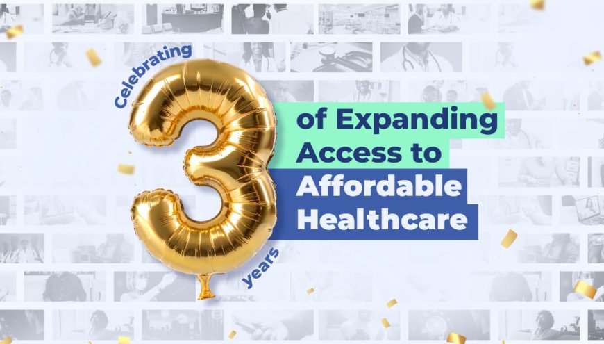 Celebrating Three Years of Expanding Access to Affordable Healthcare 
